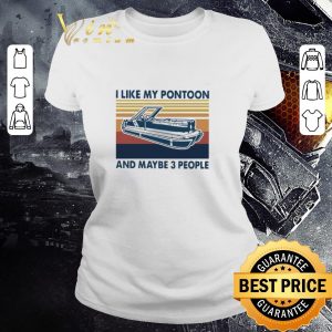 Awesome I Like My Pontoon And Maybe 3 People Vintage Retro shirt 4