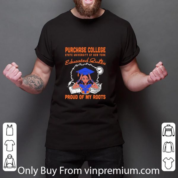 Premium Black Girl Purchase College State University Of New York Educated Queen shirt 3