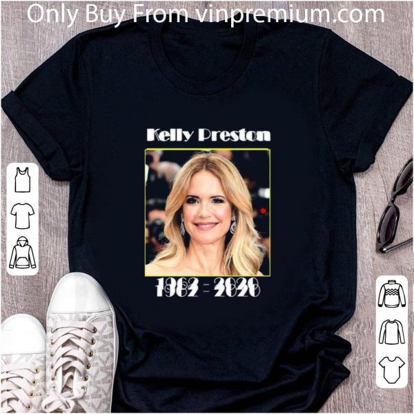 Premium Kelly Preston 1962-2020 shirt 2