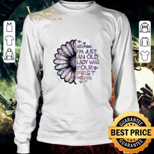 Funny Assuming i’m just an old lady was your first mistake shirt 5