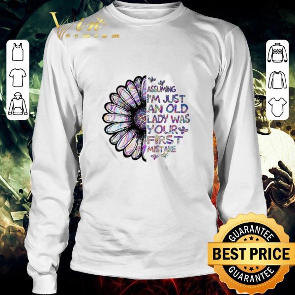 Funny Assuming i’m just an old lady was your first mistake shirt 3