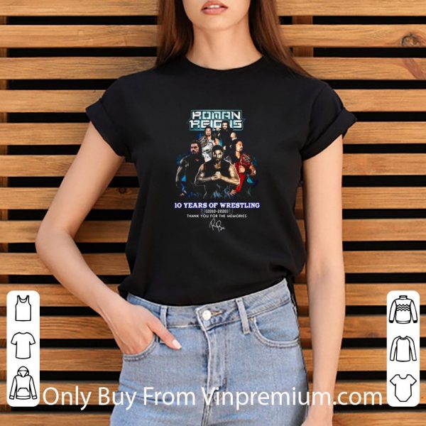 Premium Roman Reigns 10 Years Of Wrestling 2010 2020 Smoke Thank You For The Memories Signature shirt 3