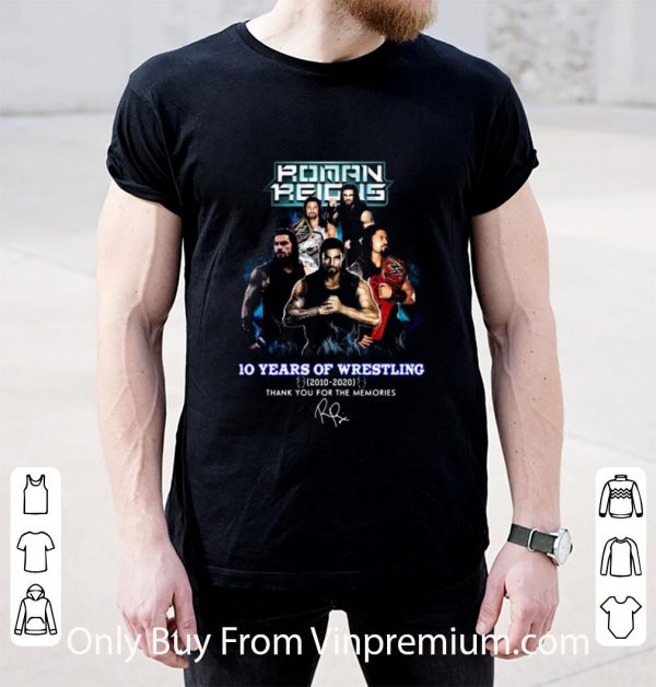 Premium Roman Reigns 10 Years Of Wrestling 2010 2020 Smoke Thank You For The Memories Signature shirt 2
