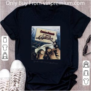 Original Cheech And Chong’s Up In Smoke It Will Make You Feel Way Funny shirt 4