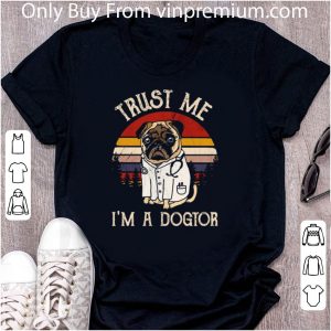 Official Bulldog Doctor Trust Me I’m A Dogtor Vintage shirt 4
