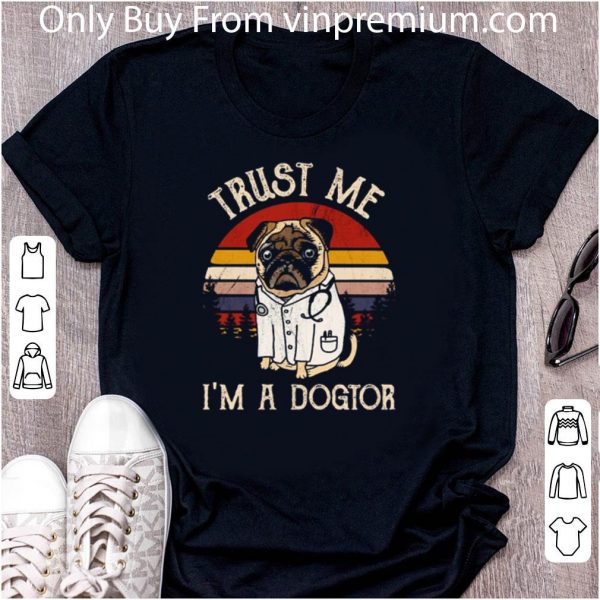 Official Bulldog Doctor Trust Me I’m A Dogtor Vintage shirt 2