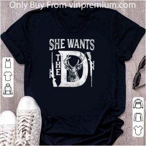 Official She Wants The D Deer shirt 4