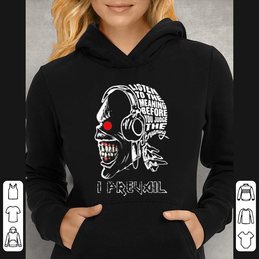 Premium Skull Iron Maiden Band Listen To The Meaning Before You Judge The Dreaming I Prevail shirt