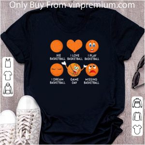 Great Basketball Emoji I Like I Love I Play I Dream Game Day Missing shirt 4