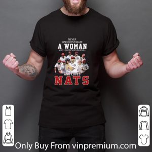 Awesome Never Underestimate An Old Woman Who Understands Baseball Nats shirt 5
