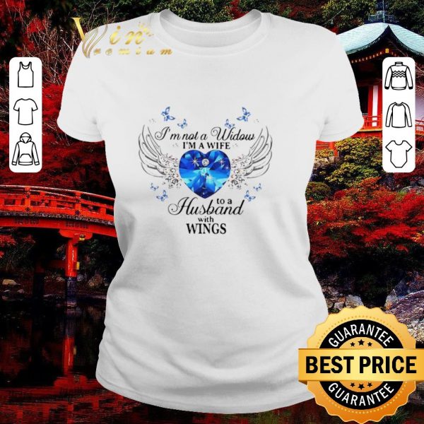 Premium I’m Not A Widows I’m A Wife To A Husband With Wings shirt 2