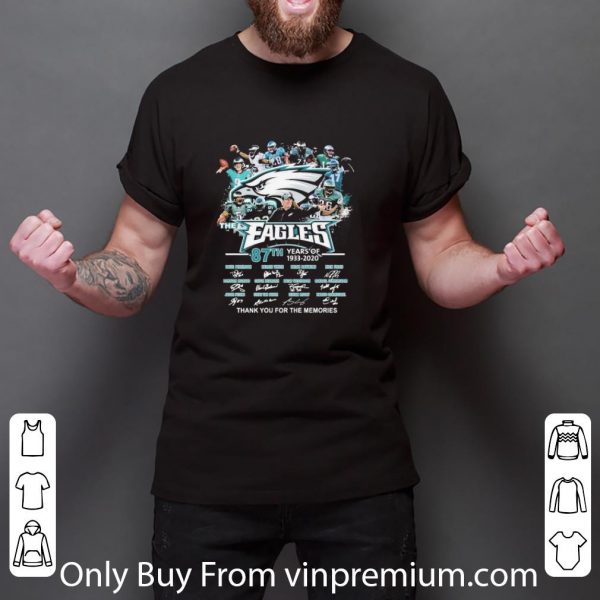 Awesome The Eagles 87th Years Of 1933-2020 Thank You For The Memories Signatures shirt 3