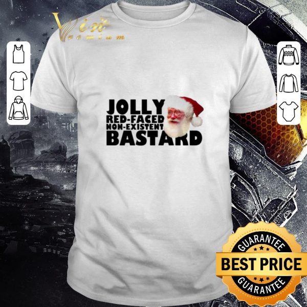 Awesome Santa Jolly Red Faced Non Existent Bastard shirt 1