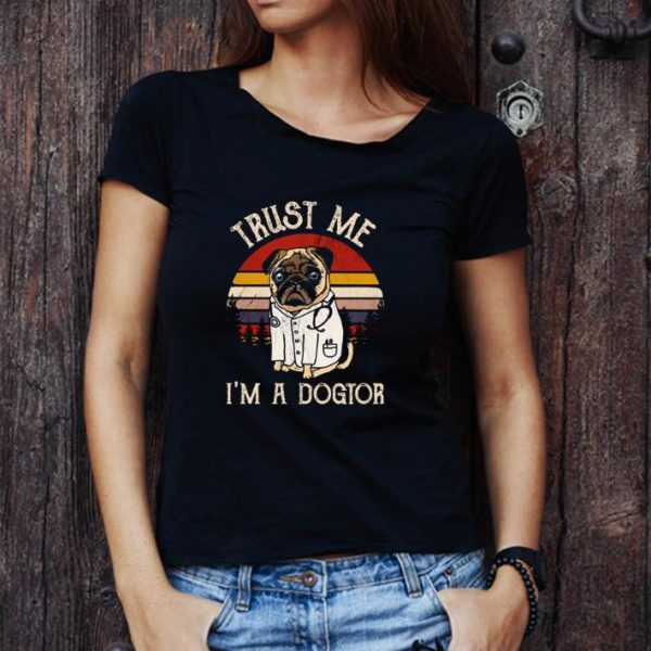 Official Bulldog Doctor Trust Me I’m A Dogtor Vintage shirt 1