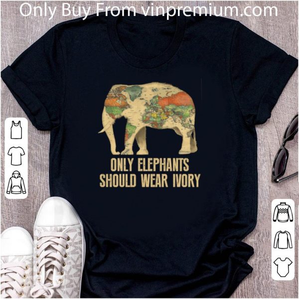 Official Only Elephants Should Wear Ivory Map Global shirt 2