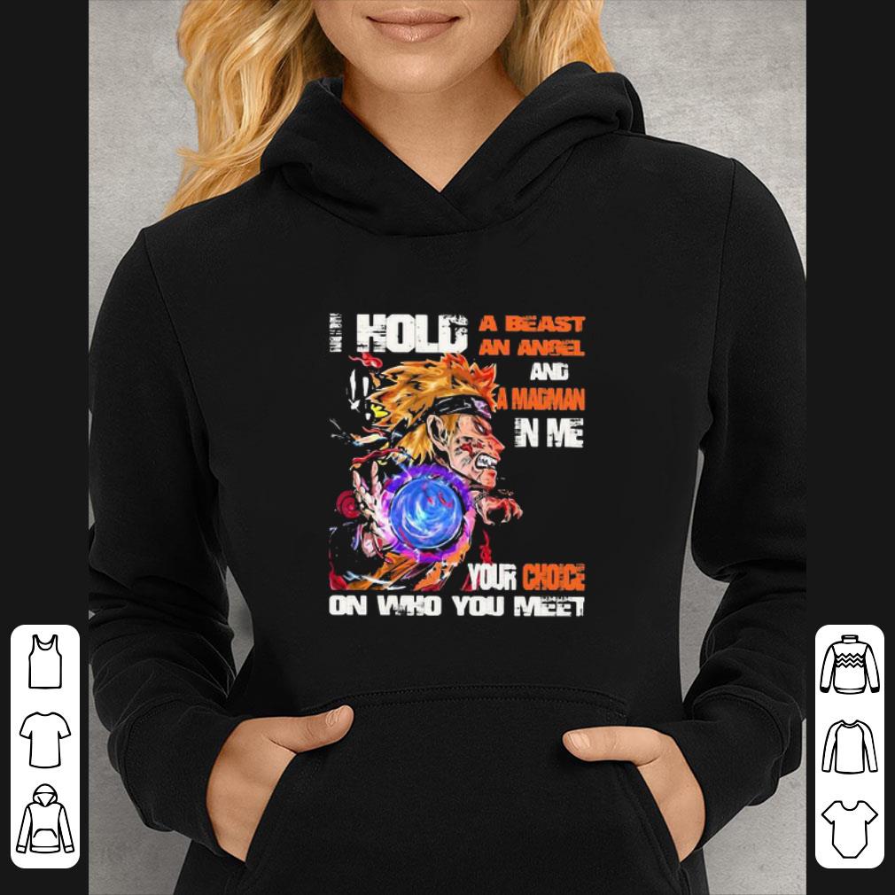 Great Naruto I Hold A Beast An Angel And A Madman In Me Your Choice shirt 7 Great Naruto I Hold A Beast An Angel And A Madman In Me Your Choice shirt