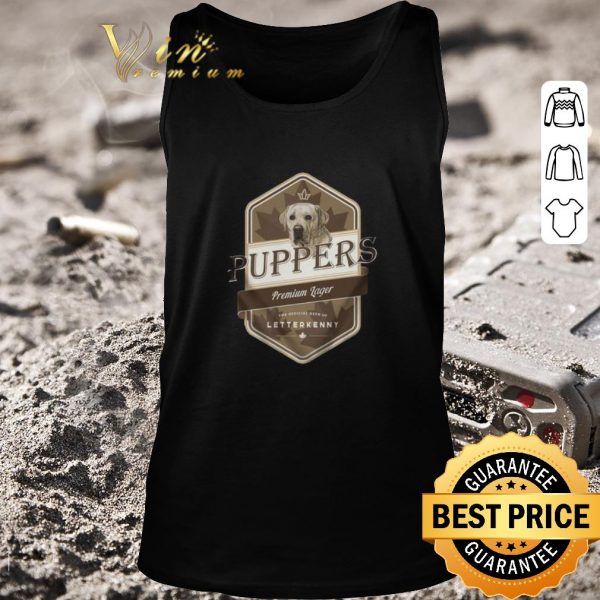 Pretty Puppers Premium Lager The Official Beer Of Letterkenny shirt 2