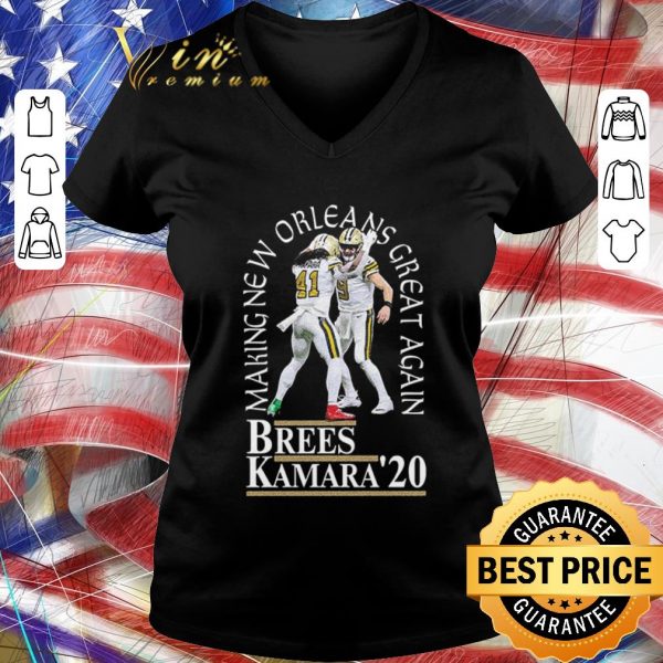Pretty Making New Orleans Great Again Brees Kamara 2020 shirt 3