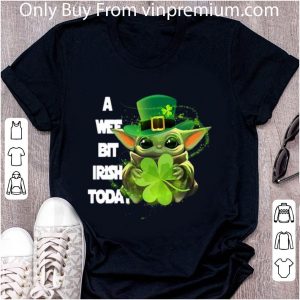 Premium Baby Yoda A Wee Bit Irish Today shirt 4