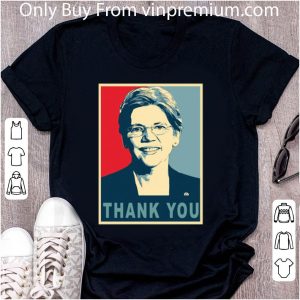 Nice Thank You Elizabeth Warren shirt 4