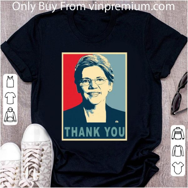 Nice Thank You Elizabeth Warren shirt 2