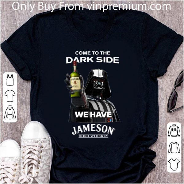 Hot Star Wars Darth Vader come to the dark side we have Jameson Irish Whiskey shirt 2