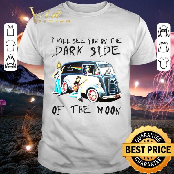 Hot  Pink Floyd Band I Will See You On The Dark Side Of The Moon shirt 1