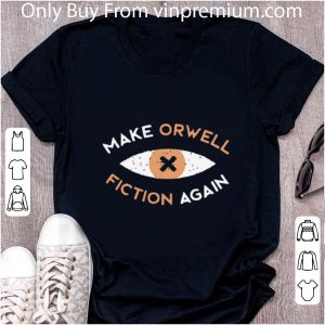 Top Make Orwell Fiction Again Recon Eye shirt 4