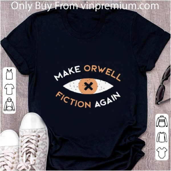 Top Make Orwell Fiction Again Recon Eye shirt 2
