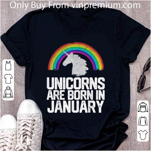 Official Unicorns Are Born In January shirt 2