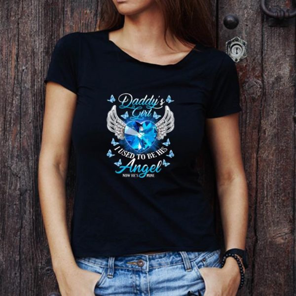 Nice Daddy’s Girl I Used To Be His Now He’s Mine shirt 1