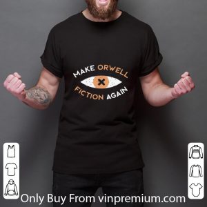 Top Make Orwell Fiction Again Recon Eye shirt 5