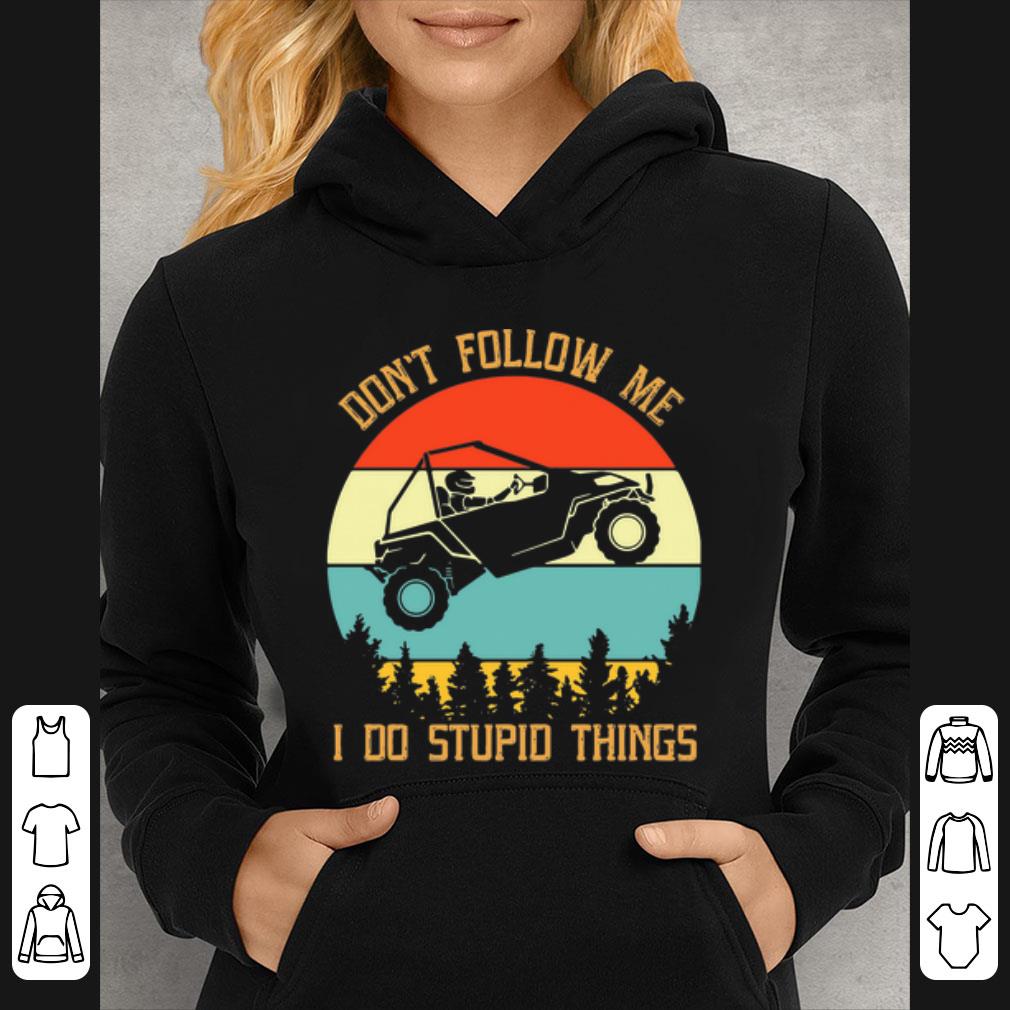 Official Vintage Don’t Follow Me I Do Stupid Things All-Terrain Vehicle shirt 7 Official Vintage Don’t Follow Me I Do Stupid Things All-Terrain Vehicle shirt