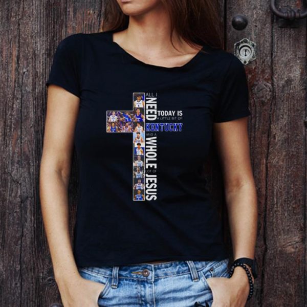 Pretty All I Need Today Is A Little Bit Of Kentucky And A Whole Lot Of Jesus shirt 1