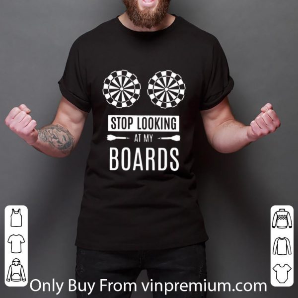 Official Stop Looking At My Boards shirt 3