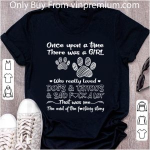 Awesome There Was A Girl Who Really Loved Dogs And Tattoos shirt 4