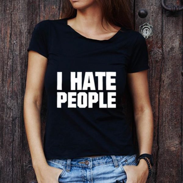 Original I Hate People shirt 1