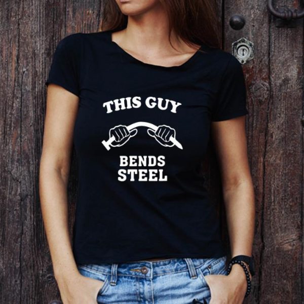 Hot This Guy Bends Steel shirt 1