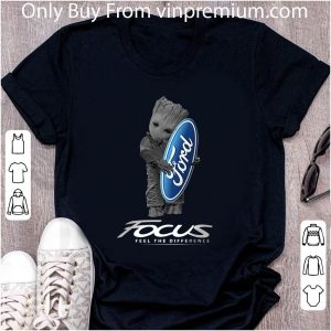 Premium Baby Groot Hug Ford Focus Feel The Difference shirt 4