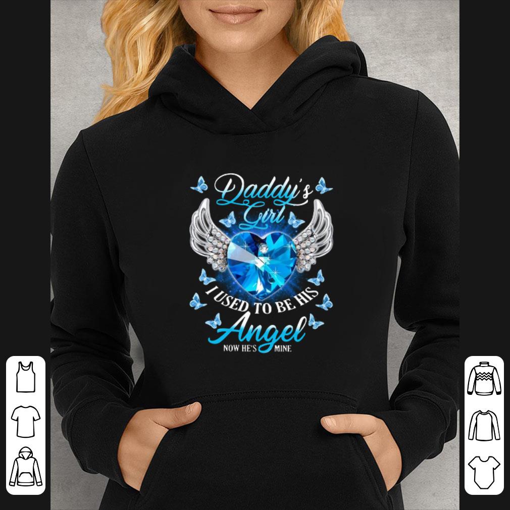 Nice Daddy’s Girl I Used To Be His Now He’s Mine shirt