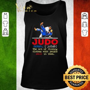 Pretty Judo The Art Of Folding Clothes With People Still In Them shirt 4