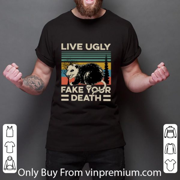 Premium Opossum Live Ugly Fake Your Death Vintage shirt 3