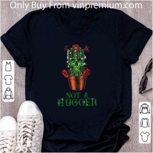 Great St Patrick’s Day Skull Not A Hugger Cactus shirt 4