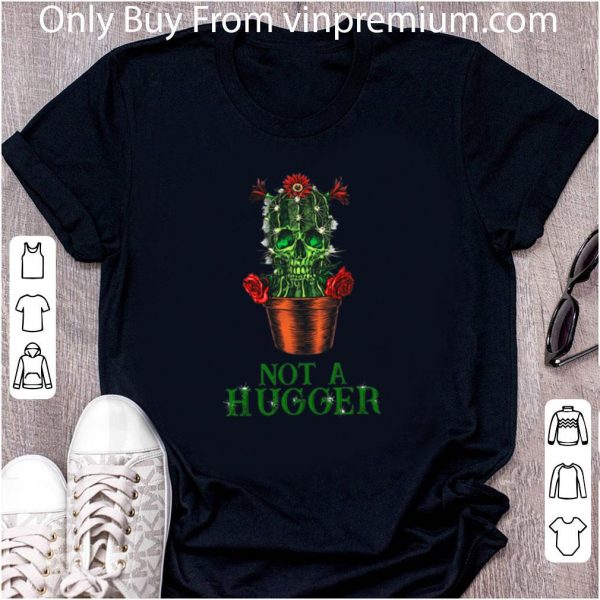 Great St Patrick’s Day Skull Not A Hugger Cactus shirt 2
