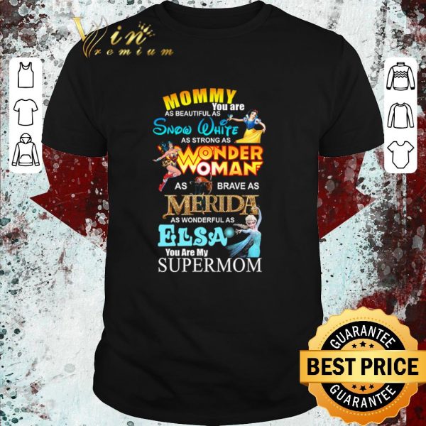 Pretty Mommy you are as beautiful as snow white shirt 1