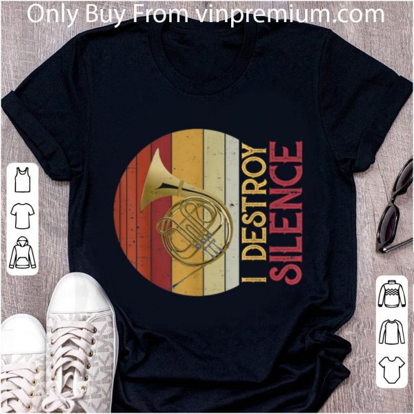 Original I Destroy Silence French Horn Player shirt 2