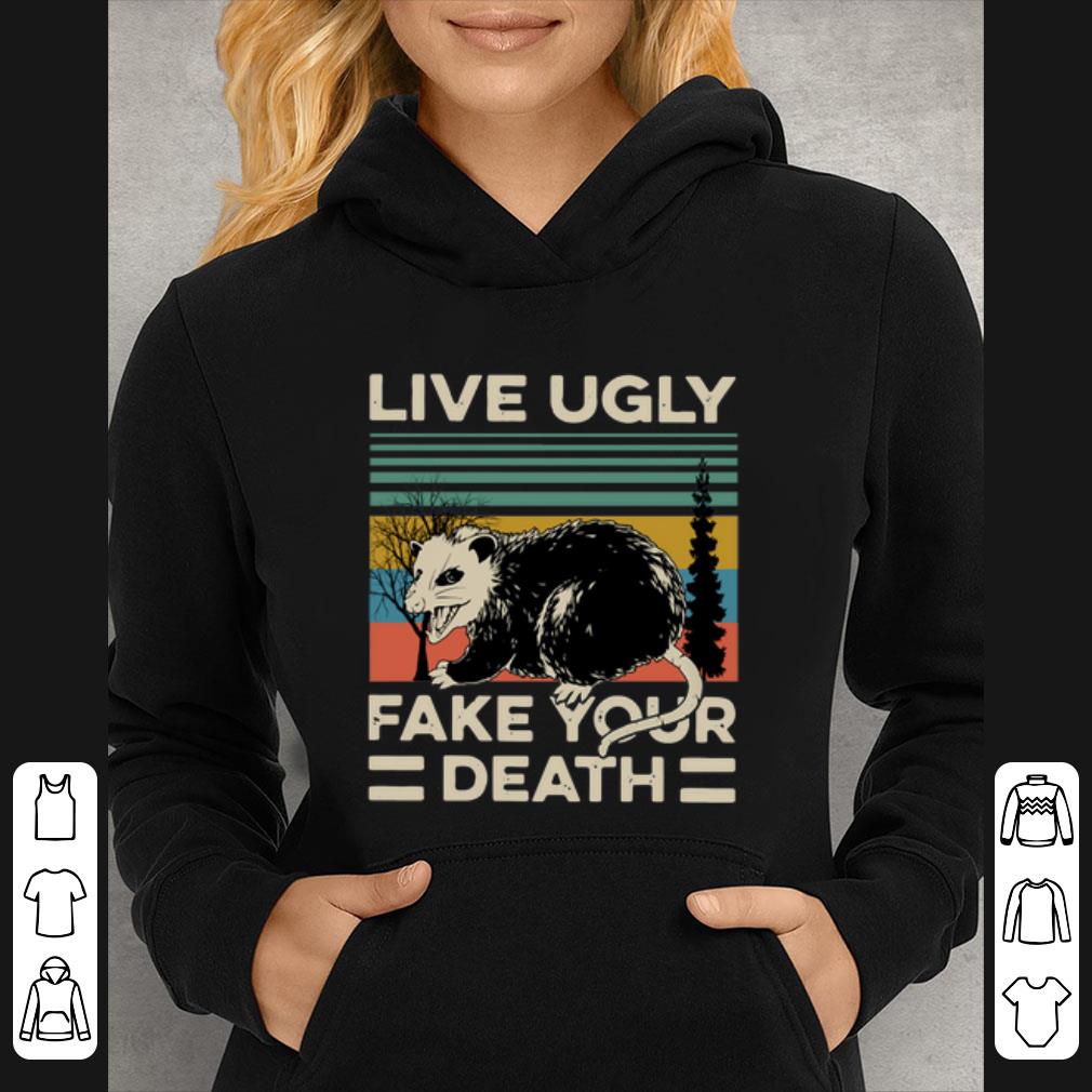 Premium Opossum Live Ugly Fake Your Death Vintage shirt