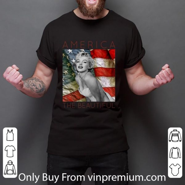 Top Marilyn Monroe America The Beautiful American flag shirt 3