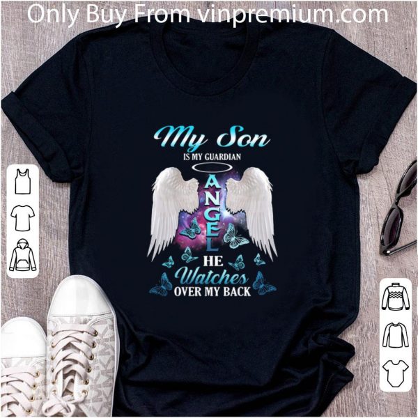Hot My Son Is My Guardian Angel He Watches Over My Back shirt 2