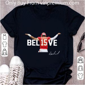 Pretty Kansas City Chiefs Patrick Mahomes 15 Believe Signature shirt 4